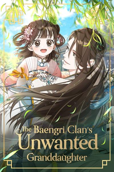 The Baengri Clan’s Unwanted Granddaughter